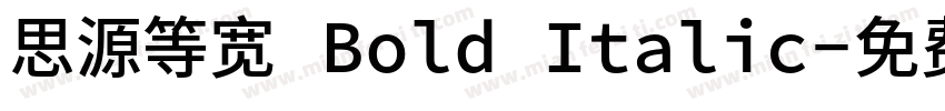 思源等宽 Bold Italic字体转换